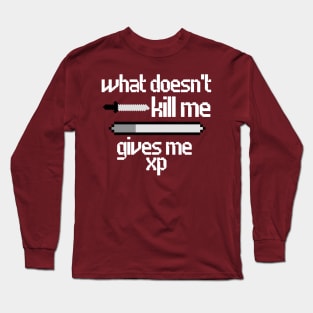 What doesn't kill me Long Sleeve T-Shirt